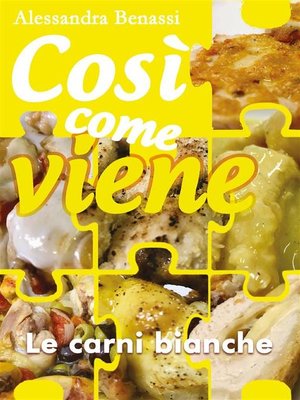 cover image of Così come viene. Le carni bianche